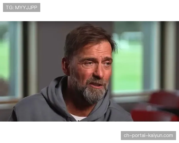 克洛普接受BBC专访,畅谈利物浦重建与未来规划